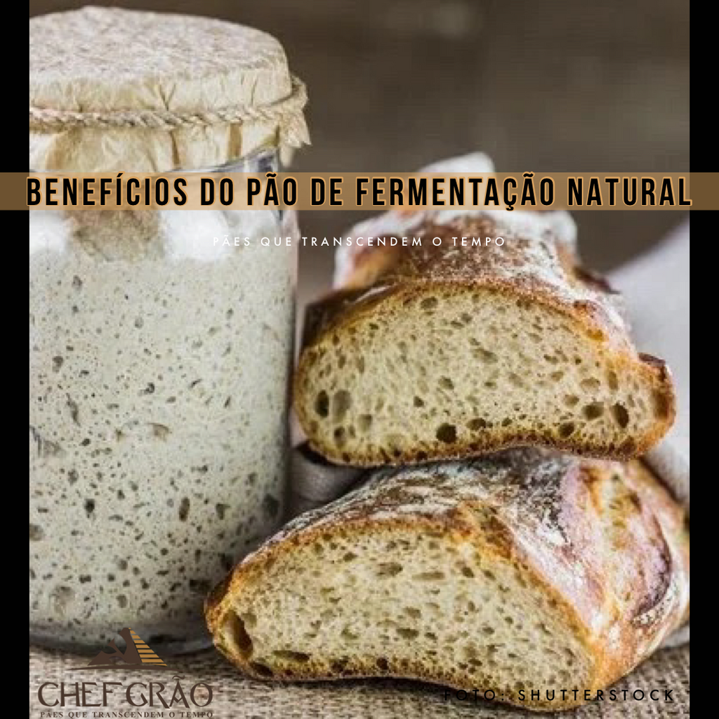 Benefícios do pão de fermentação natural.